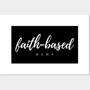 Faith-Based Mama - Christian Moms - Religion - Christian Motivation - Families - Motivational Posters and Art